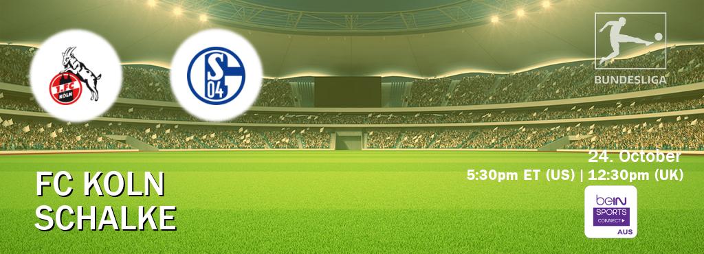 You can watch game live between FC Koln and Schalke on beIN Sports Connect(AU).