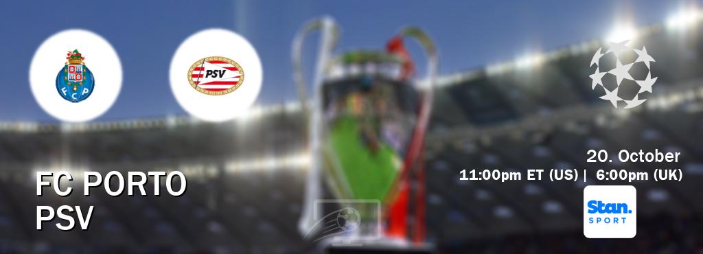 You can watch game live between FC Porto and PSV on Stan Sport(AU).