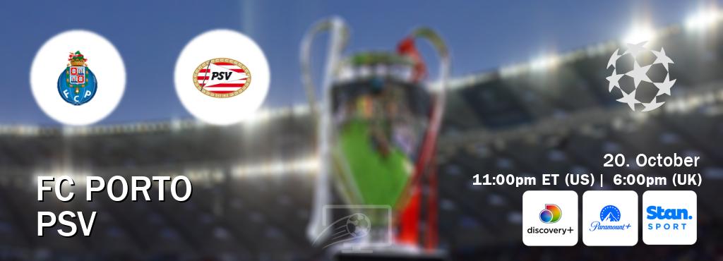You can watch game live between FC Porto and PSV on Discovery +(UK), Paramount+(US), Stan Sport(AU).