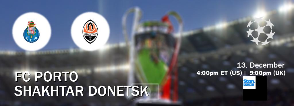 You can watch game live between FC Porto and Shakhtar Donetsk on Stan Sport(AU).