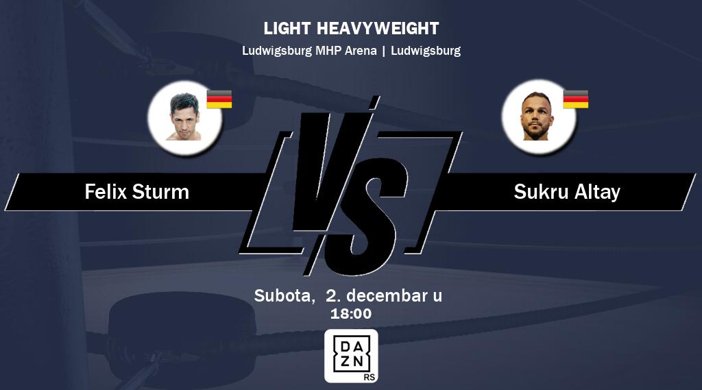 Борба између Felix Sturm и Sukru Altay ће бити приказана уживо на DAZN.