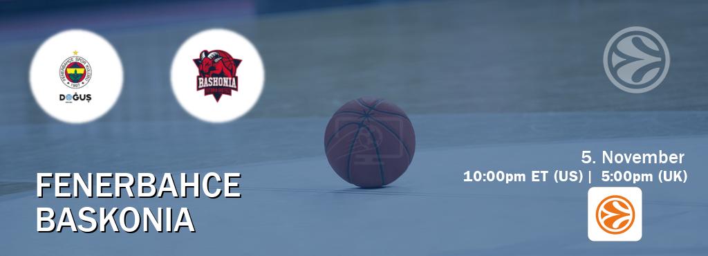 You can watch game live between Fenerbahce and Baskonia on EuroLeague TV.