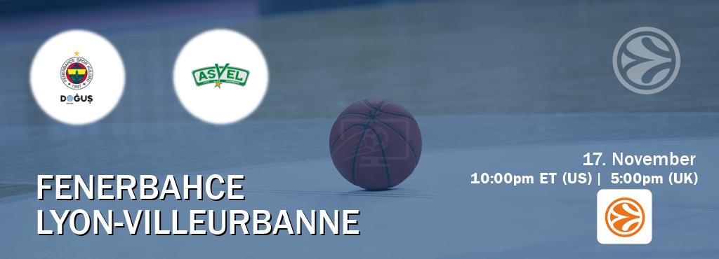 You can watch game live between Fenerbahce and Lyon-Villeurbanne on EuroLeague TV. You can watch game live between Fenerbahce and Lyon-Villeurbanne on EuroLeague TV.