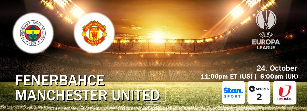 You can watch game live between Fenerbahce and Manchester United on Stan Sport(AU), TNT Sports 2(UK), UniMas Eastern(US).