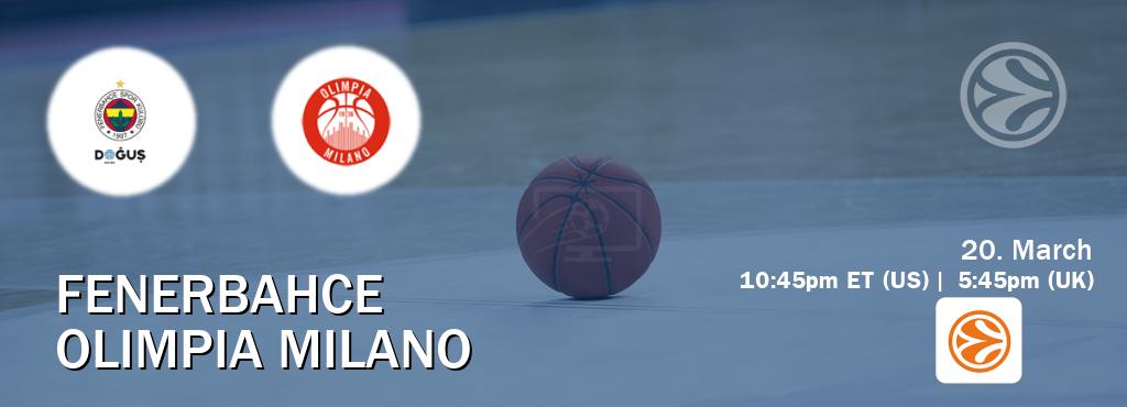 You can watch game live between Fenerbahce and Olimpia Milano on EuroLeague TV.