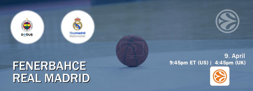 You can watch game live between Fenerbahce and Real Madrid on EuroLeague TV.