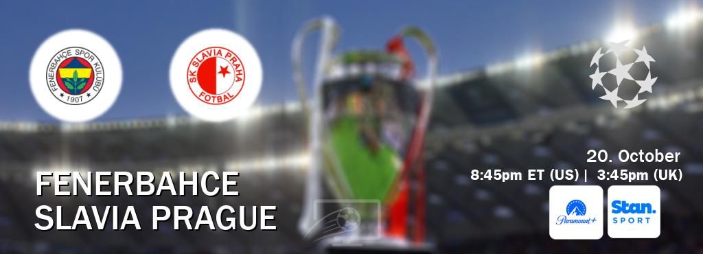 You can watch game live between Fenerbahce and Slavia Prague on Paramount+(US) and Stan Sport(AU). You can watch game live between Fenerbahce and Slavia Prague on Paramount+(US) and Stan Sport(AU).