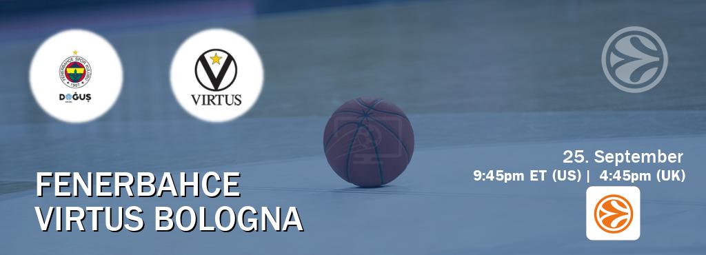 You can watch game live between Fenerbahce and Virtus Bologna on EuroLeague TV.