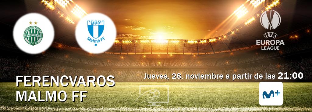 El partido entre Ferencvaros y Malmo FF será retransmitido por Movistar Liga de Campeones  (jueves, 28. noviembre a partir de las  21:00).