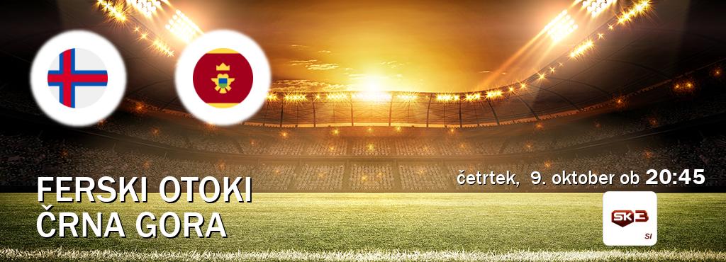 Prenos tekme med Ferski Otoki in Črna gora v živo na Sportklub 3 (četrtek,  9. oktober ob  20:45 uri).