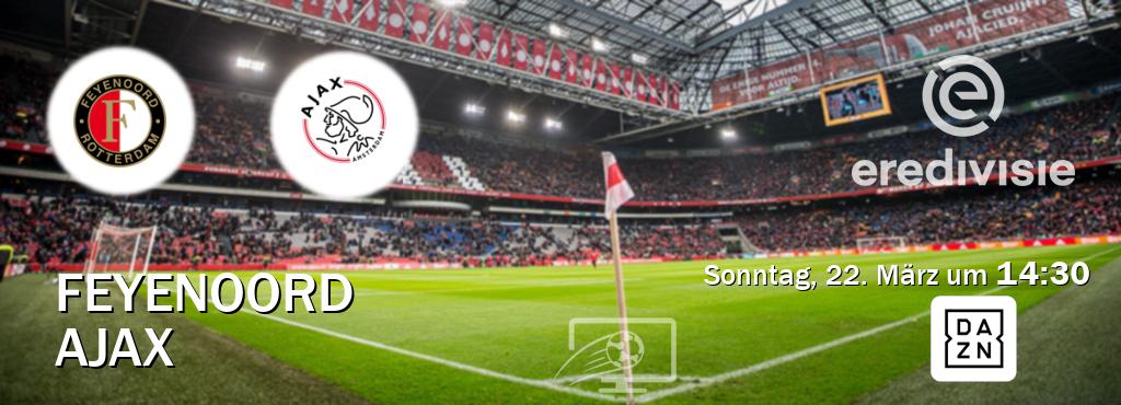 Das Spiel zwischen Feyenoord und Ajax wird am Sonntag, 22. März um  14:30, live vom DAZN übertragen.
