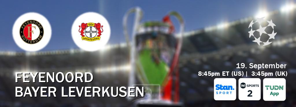 You can watch game live between Feyenoord and Bayer Leverkusen on Stan Sport(AU), TNT Sports 2(UK), TUDN Mobile(US).