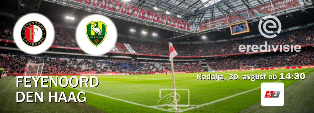 Feyenoord in Den Haag v živo na Sport TV 2. Prenos tekme bo v nedelja, 30. avgust ob  14:30