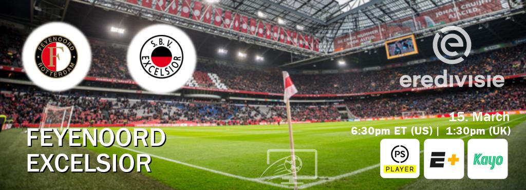 You can watch game live between Feyenoord and Excelsior on Premier Player(UK), ESPN+(US), Kayo Sports(AU).