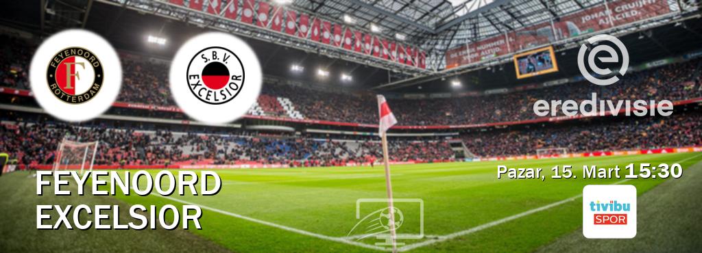 Karşılaşma Feyenoord - Excelsior Tivibu Spor'den canlı yayınlanacak (Pazar, 15. Mart 15:30). Karşılaşma Feyenoord - Excelsior Tivibu Spor'den canlı yayınlanacak (Pazar, 15. Mart 15:30).