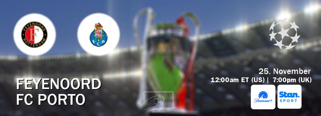 You can watch game live between Feyenoord and FC Porto on Paramount+(US) and Stan Sport(AU).