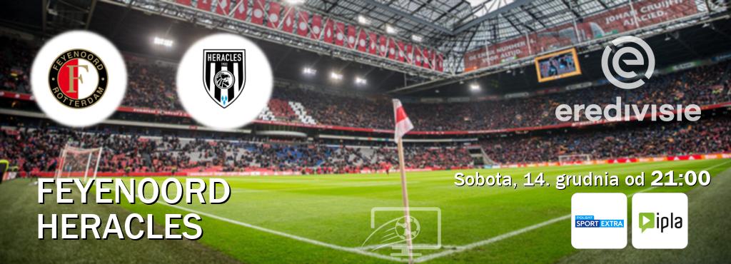 Gra między Feyenoord i Heracles transmisja na żywo w Polsat Sport Extra i IPLA (sobota, 14. grudnia od  21:00).