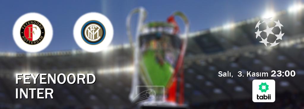 Karşılaşma Feyenoord - Inter Tabii'den canlı yayınlanacak (Salı, 3. Kasım 23:00). Karşılaşma Feyenoord - Inter Tabii'den canlı yayınlanacak (Salı, 3. Kasım 23:00).