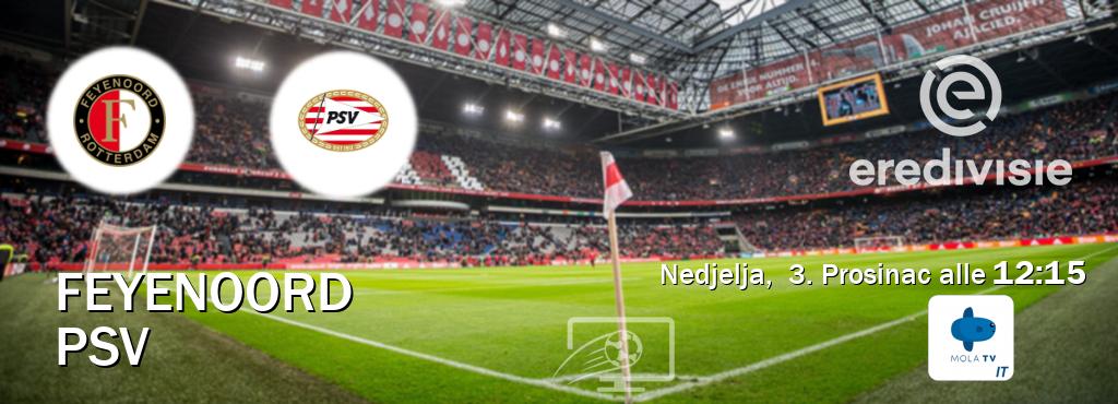 Il match Feyenoord - PSV sarà trasmesso in diretta TV su Mola TV Italia (ore 12:15)