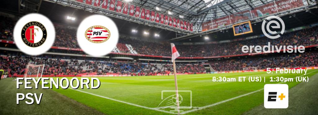 You can watch game live between Feyenoord and PSV on ESPN+.