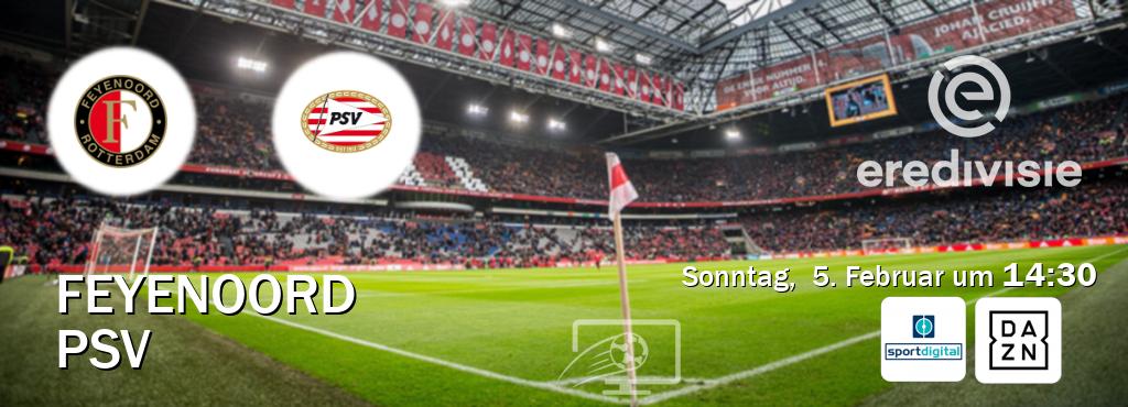 Das Spiel zwischen Feyenoord und PSV wird am Sonntag,  5. Februar um  14:30, live vom Sportdigital und DAZN übertragen.