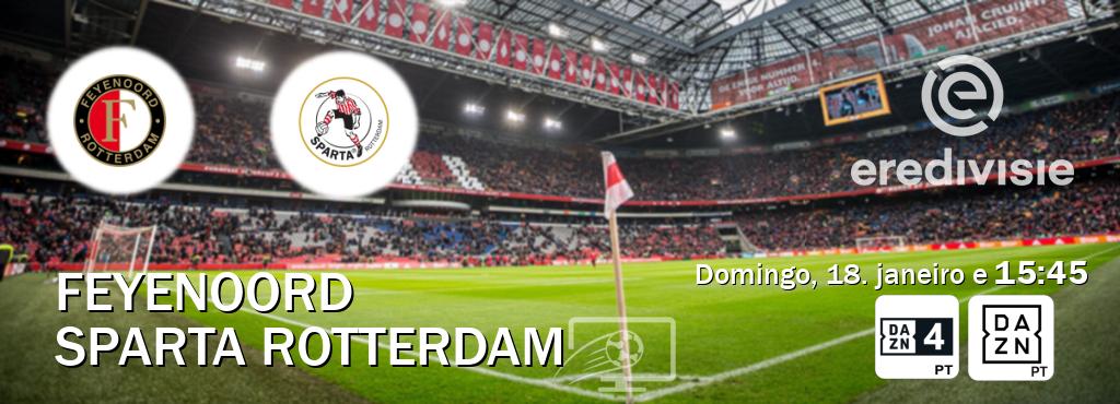 Jogo entre Feyenoord e Sparta Rotterdam tem emissão DAZN Eleven 4, DAZN (domingo, 18. janeiro e  15:45).