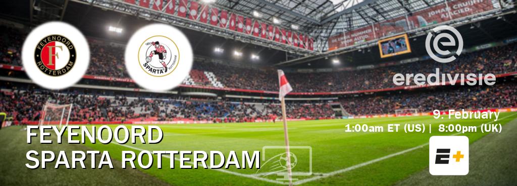 You can watch game live between Feyenoord and Sparta Rotterdam on ESPN+(US).