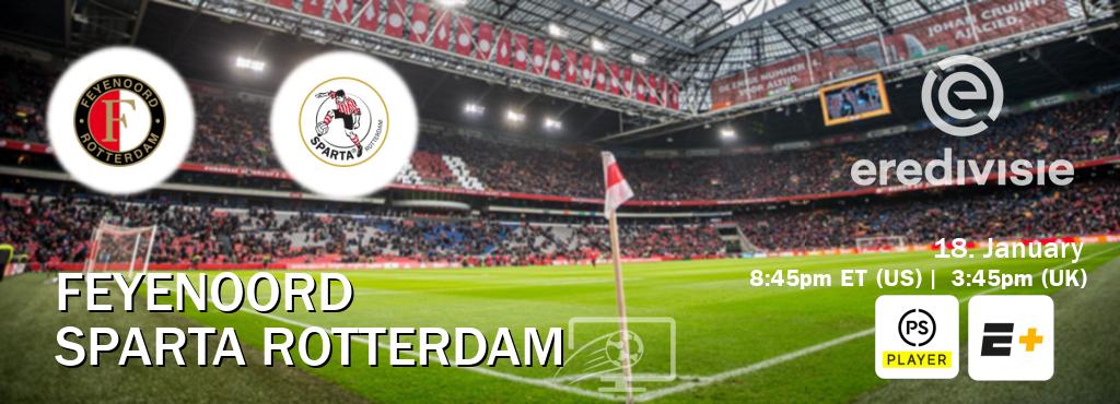 You can watch game live between Feyenoord and Sparta Rotterdam on Premier Player(UK) and ESPN+(US).