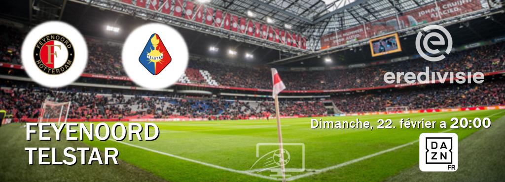 Match entre Feyenoord et Telstar en direct à la DAZN (dimanche, 22. février a  20:00).