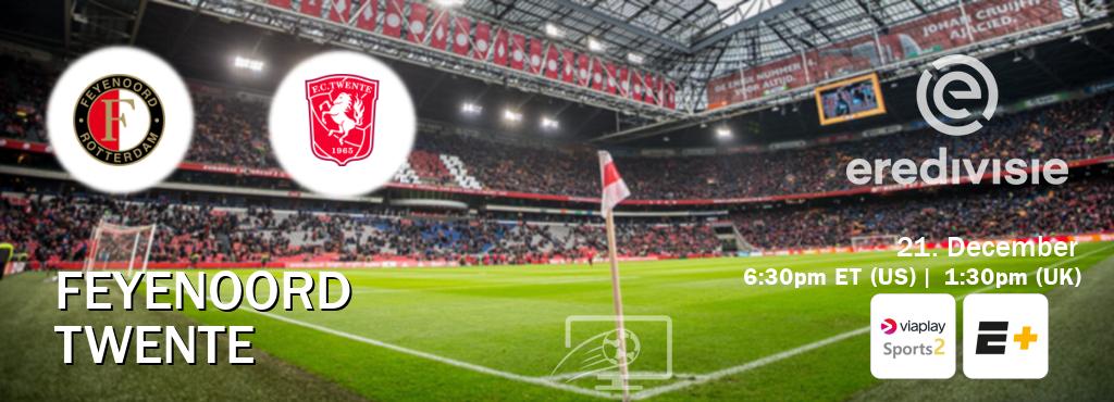 You can watch game live between Feyenoord and Twente on Viaplay Sports 2(UK) and ESPN+(US).