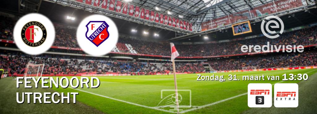 Wedstrijd tussen Feyenoord en Utrecht live op tv bij ESPN 3, ESPN Extra (zondag, 31. maart van  13:30).