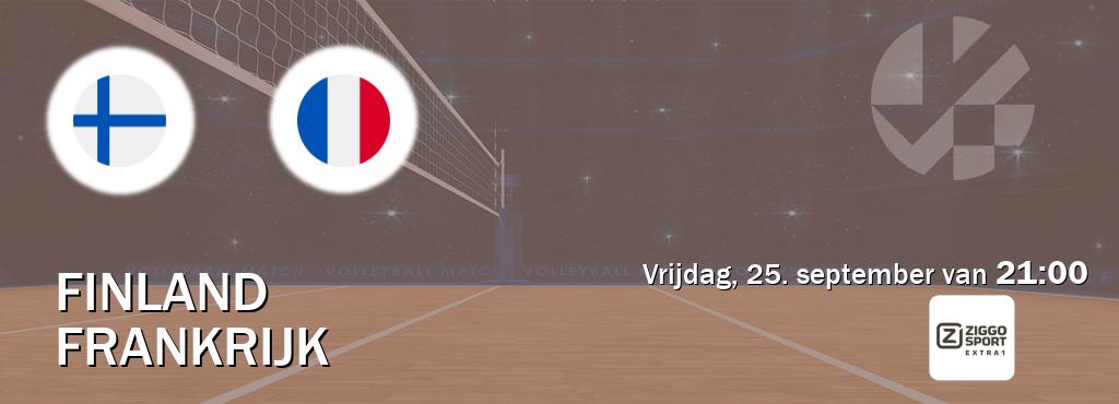 Wedstrijd tussen Finland en Frankrijk live op tv bij Ziggo Sport 5 (vrijdag, 25. september van 21:00). Wedstrijd tussen Finland en Frankrijk live op tv bij Ziggo Sport 5 (vrijdag, 25. september van 21:00).