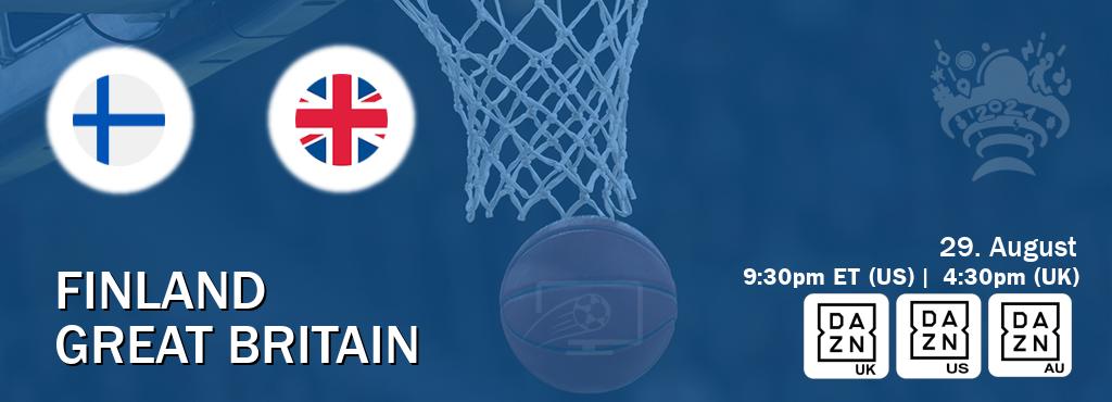 You can watch game live between Finland and Great Britain on DAZN UK(UK), DAZN(US), DAZN(AU).