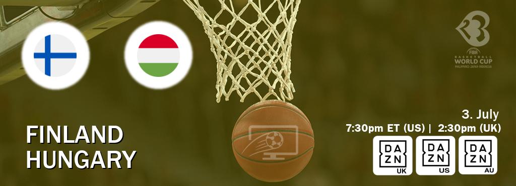 You can watch game live between Finland and Hungary on DAZN UK(UK), DAZN(US), DAZN(AU).