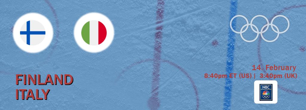 You can watch game live between Finland and Italy on NBC Olympics(US).