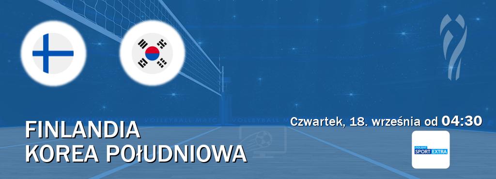 Gra między Finlandia i Korea Południowa transmisja na żywo w Polsat Sport Extra (czwartek, 18. września od 04:30). Gra między Finlandia i Korea Południowa transmisja na żywo w Polsat Sport Extra (czwartek, 18. września od 04:30).