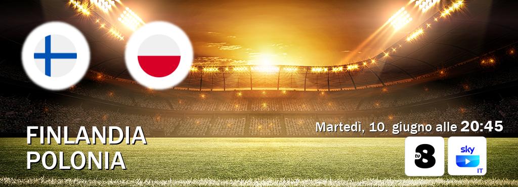 Il match Finlandia - Polonia sarà trasmesso in diretta TV su TV8 e SKY Go Italia (ore 20:45)