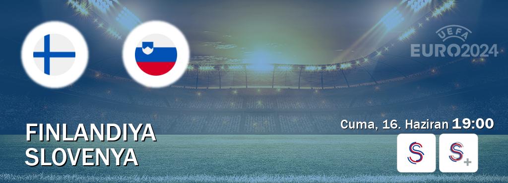 Karşılaşma Finlandiya - Slovenya S Sport ve S Sport +'den canlı yayınlanacak (Cuma, 16. Haziran  19:00).