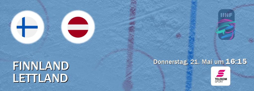 Das Spiel zwischen Finnland und Lettland wird am Donnerstag, 21. Mai um  16:15, live vom Magenta Sport übertragen.