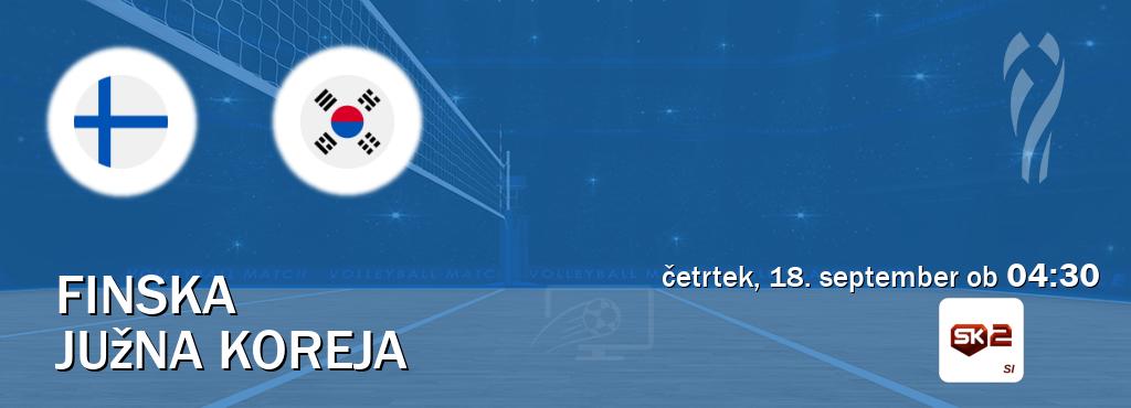 Prenos tekme med Finska in Južna Koreja v živo na Sportklub 2 (četrtek, 18. september ob 04:30 uri). Prenos tekme med Finska in Južna Koreja v živo na Sportklub 2 (četrtek, 18. september ob 04:30 uri).