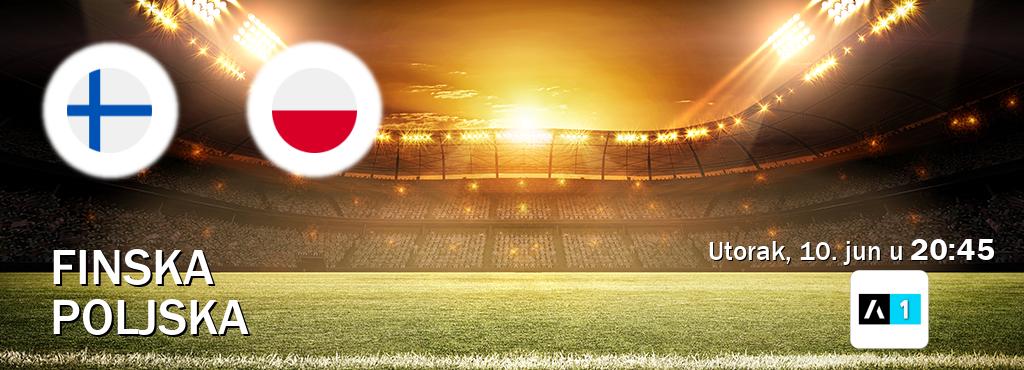Izravni prijenos utakmice Finska i Poljska pratite uživo na Arena Sport 1 (utorak, 10. jun u  20:45).