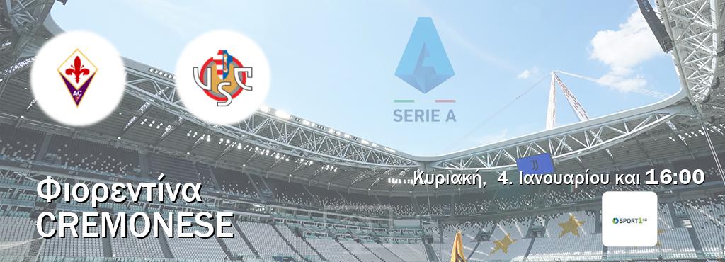 Παρακολουθήστ ζωντανά Φιορεντίνα - Cremonese από το Cosmote Sport 1 (16:00).