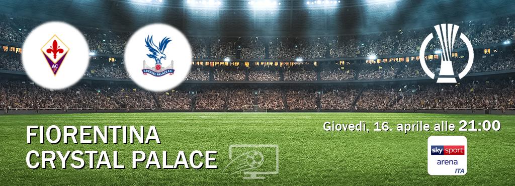 Il match Fiorentina - Crystal Palace sarà trasmesso in diretta TV su Sky Sport Arena (ore 21:00)