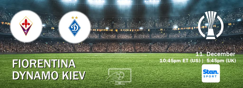 You can watch game live between Fiorentina and Dynamo Kiev on Stan Sport(AU). You can watch game live between Fiorentina and Dynamo Kiev on Stan Sport(AU).