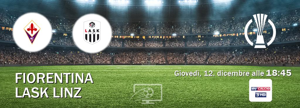 Il match Fiorentina - LASK Linz sarà trasmesso in diretta TV su Sky Calcio 3 (ore 18:45)