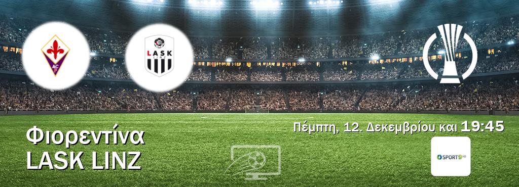 Παρακολουθήστ ζωντανά Φιορεντίνα - LASK Linz από το Cosmote Sport 9 (19:45).