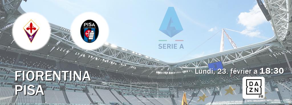Match entre Fiorentina et Pisa en direct à la DAZN (lundi, 23. février a  18:30).