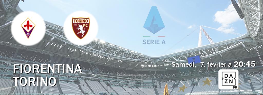 Match entre Fiorentina et Torino en direct à la DAZN (samedi,  7. février a  20:45).