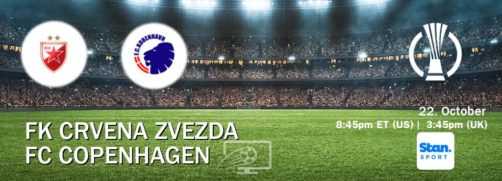 You can watch game live between FK Crvena zvezda and FC Copenhagen on Stan Sport(AU).