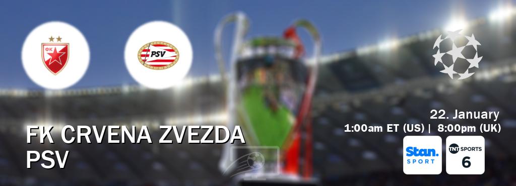 You can watch game live between FK Crvena zvezda and PSV on Stan Sport(AU) and TNT Sports 6(UK).